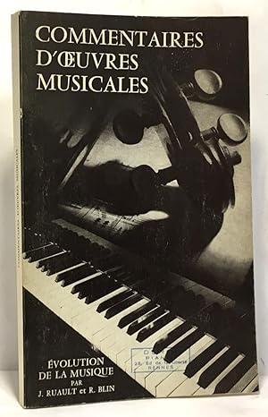 Seller image for Commentaires d'oeuvres musicales - volution de la musique du chant grgorien au jazz for sale by crealivres