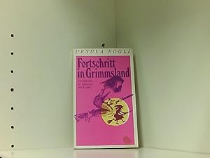 Bild des Verkufers fr Fortschritt in Grimmsland : e. Mrchen fr Mdchen u. Frauen. zum Verkauf von Book Broker