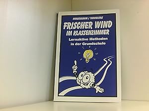 Bild des Verkufers fr Frischer Wind im Klassenzimmer - Lernaktive Methoden in der Grundschule zum Verkauf von Book Broker