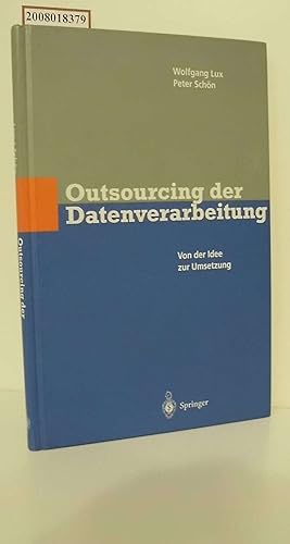 Outsourcing der Datenverarbeitung Von der Idee zur Umsetzung
