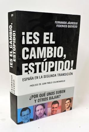 ¡ ES EL CAMBIO, ESTÚPIDO ! - España en la segunda Transición