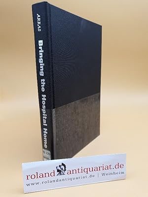 Immagine del venditore per Bringing the Hospital Home: Ethical and Social Implications of High-Tech Home Care / ed. by John D. Arras venduto da Roland Antiquariat UG haftungsbeschrnkt