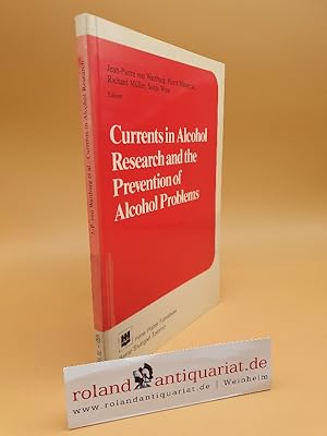 Seller image for Currents in alcohol research and the prevention of alcohol problems : proceedings of an internat. symposium held in Lausanne, Switzerland, November 7 - 9, 1983 / Jean-Pierre von Wartburg . ed. Proceedings of an International Symposium held in Lausanne, Switzerland, November 7-9, 1983 for sale by Roland Antiquariat UG haftungsbeschrnkt