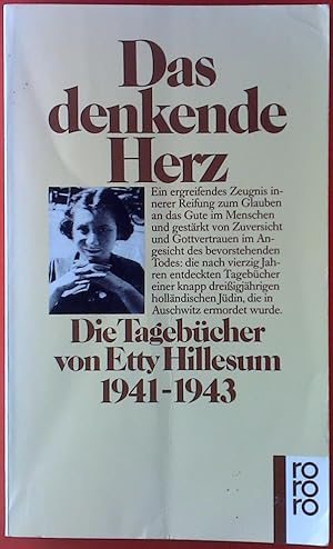 Bild des Verkäufers für Das denkende Herz. Die Tagebücher von Etty Hillesum 1941 - 1943. zum Verkauf von biblion2