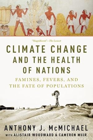 Seller image for Climate Change and the Health of Nations : Famines, Fevers, and the Fate of Populations for sale by GreatBookPrices