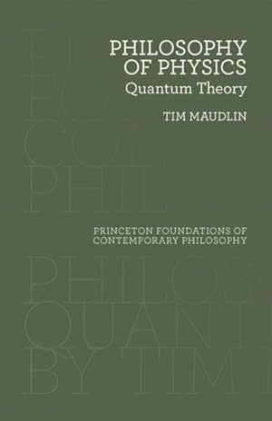 Immagine del venditore per Philosophy of Physics : Quantum Theory venduto da GreatBookPrices