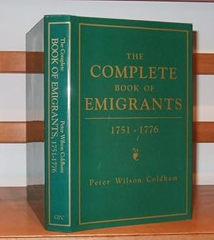 Complete Book of Emigrants, 1751-1776: