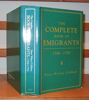 Seller image for Complete Book of Emigrants, 1700-1750: for sale by George Jeffery Books