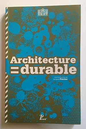 Architecture = durable. 30 architectes, 30 projets en Ile-de-France.