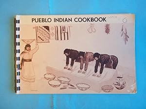 Image du vendeur pour Pueblo Indian Cookbook. Recipes from the Pueblos of the American Southwest. mis en vente par Carmarthenshire Rare Books