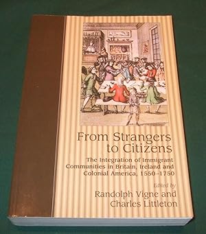 From Strangers to Citizens: The Integration of Immigrant Communities in Britain, Ireland and Colo...