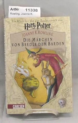 Seller image for Die Mrchen von Beedle dem Barden. Ein Klassiker aus der Zaubererwelt von Harry Potter. for sale by Die Bchertruhe