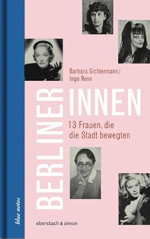 Seller image for Berlinerinnen : 13 Frauen, die die Stadt bewegten for sale by AHA-BUCH GmbH