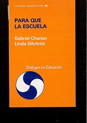 Seller image for PARA QUE LA ESCUELA. DIALOGOS EN EDUCACION 16 for sale by Papel y Letras