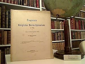 Programm des Königlichen Marien-Gymnasiums zu Posen für das Schuljahr 1873/1874. Inhalt: 1) Argum...