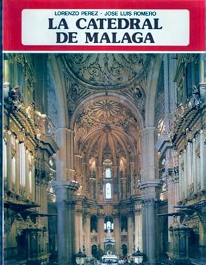 Imagen del vendedor de La catedral de Mlaga a la venta por SOSTIENE PEREIRA