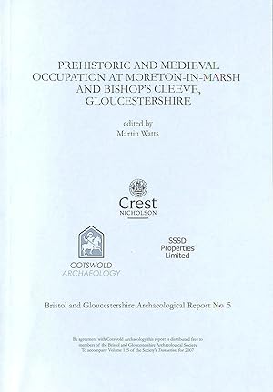 Prehistoric and Medieval Occupation at Moreton-in-Marsh and Bishop's Cleeve, Gloucestershire (Bri...