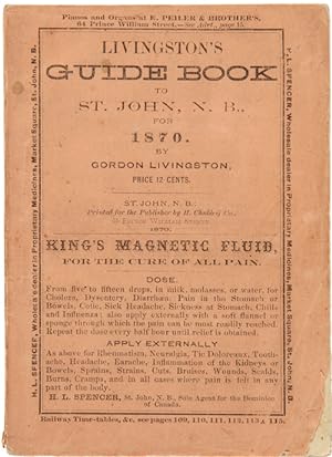 Seller image for LIVINGSTON'S GUIDE BOOK TO ST. JOHN AND THE SAINT JOHN RIVER WITH AN ACCOUNT OF THE FISHING GROUNDS OF NEW BRUNSWICK for sale by William Reese Company - Americana