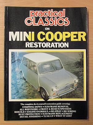 Immagine del venditore per Practical Classics On Mini Cooper Restoration venduto da Cariad Books