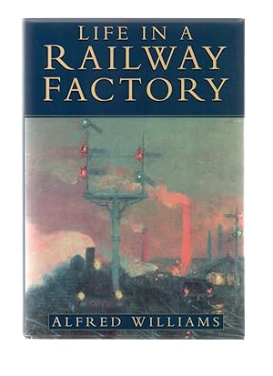 Seller image for Life in a Railway Factory. for sale by VJ Books