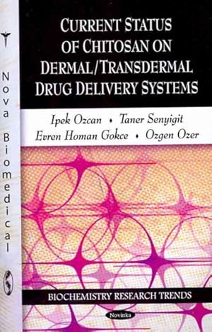 Seller image for Current Status of Chitosan on Dermal/Transdermal Drug Delivery Systems for sale by GreatBookPrices