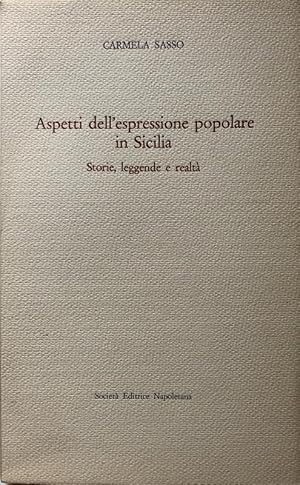 ASPETTI DELL'ESPRESSIONE POPOLARE IN SICILIA. STORIE, LEGGENDE E REALTÀ