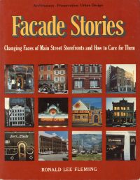Facade stories. Changing faces of main street storefronts and how to care for them.