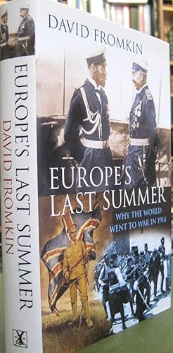 Imagen del vendedor de Europe's Last Summer: Why the World Went to War in 1914 a la venta por Edinburgh Books