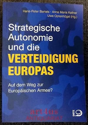 Seller image for Strategische Autonomie und die Verteidigung Europas : auf dem Weg zu einer europischen Armee?. for sale by art4us - Antiquariat