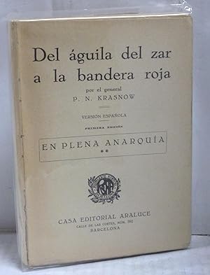 Imagen del vendedor de DEL AGUILA DEL ZAR A LA BANDERA ROJA II- EN PLENA ANARQUIA a la venta por LIBRERIA  SANZ