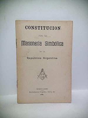 Imagen del vendedor de Constitucin para la Masonera Simblica en la Repblica Argentina a la venta por Librera Miguel Miranda