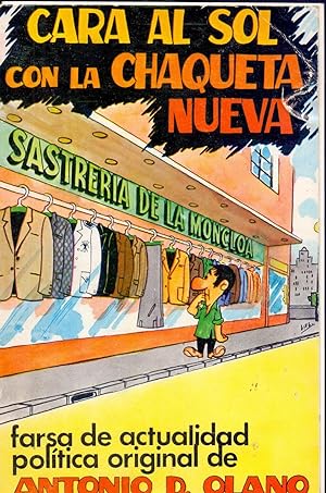 Immagine del venditore per CARA AL SOL CON LA CHAQUETA NUEVA - FARSA DE ACTUALIDAD POLITICA - venduto da Libreria 7 Soles