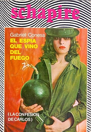 Image du vendeur pour EL ESPIA QUE VINO DEL FUEGO, LA CONFESION DE CARLOS (TERRORISMO) mis en vente par Libreria 7 Soles
