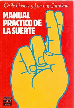 Seller image for MANUAL PRACTICO DE LA SUERTE for sale by Libreria 7 Soles