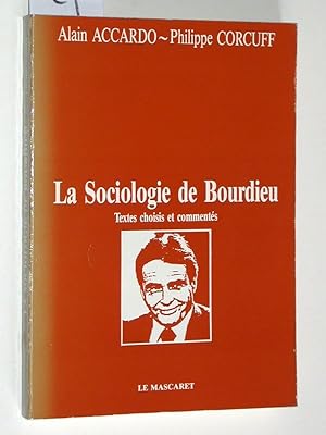 Bild des Verkufers fr la Sociologie de Bourdieu. Textes choisis et comments. Illustr par Christian Gasset. zum Verkauf von Versandantiquariat Kerstin Daras