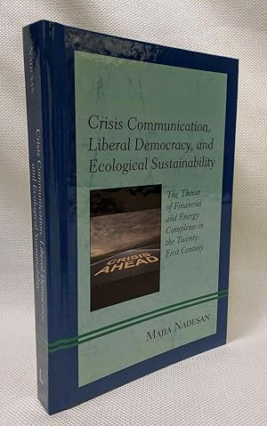 Crisis Communication, Liberal Democracy, and Ecological Sustainability: The Threat of Financial a...