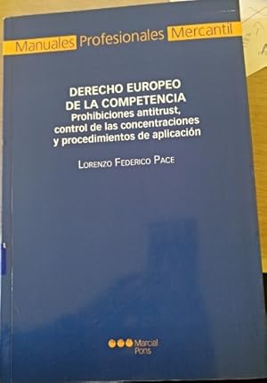 Seller image for DERECHO EUROPEO DE LA COMPETENCIA. PROHIBICIONES ANTITRUST, CONTROL DE LAS CONCENTRACIONES Y PROCEDIMIENTOS DE APLICACIN. for sale by Libreria Lopez de Araujo