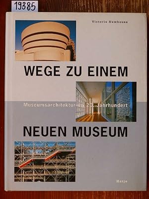 Wege zu einem neuen Museum (Towards a new museum, dt.). Museumsarchitektur im 20. Jahrhundert.