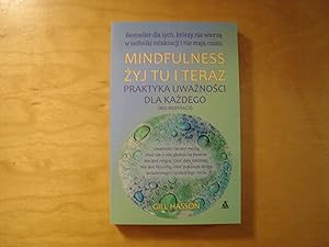 Seller image for Mindfulness. Zyj tu i teraz. Praktyka uwaznosci dla kazdego (bez medytacji) for sale by Polish Bookstore in Ottawa