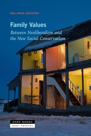 Immagine del venditore per Family Values : Between Neoliberalism and the New Social Conservatism venduto da GreatBookPrices