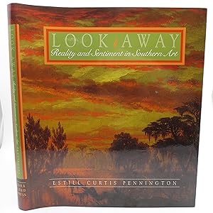 Seller image for Look Away: Reality and Sentiment in Southern Art (First Edition) for sale by Shelley and Son Books (IOBA)