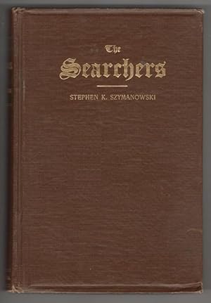 Seller image for The Searchers by Stephen K. Szymanowski (First Edition) Signed for sale by Heartwood Books and Art