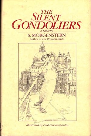 Seller image for The Silent Gondoliers for sale by Kenneth Mallory Bookseller ABAA