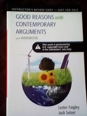 Image du vendeur pour Good Reasons with Contemporary Arguments and Handbook - Instructor's Review Copy mis en vente par Text4less