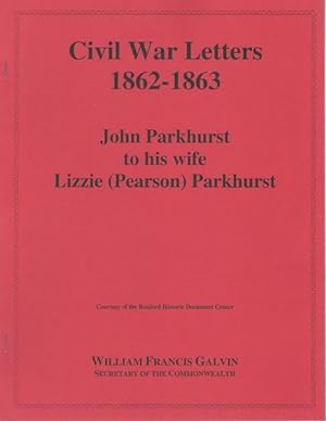 Seller image for Civil War letters, 1862-1863: John Parkhurst to his wife Lizzie (Pearson) Parkhurst for sale by Lavendier Books