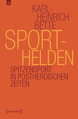 Seller image for Sporthelden : Spitzensport in postheroischen Zeiten for sale by AHA-BUCH GmbH