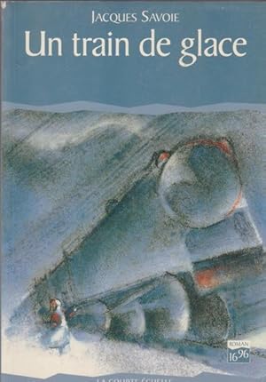Bild des Verkufers fr Un train de glace (Roman 16/96) (French Edition) zum Verkauf von Livres Norrois