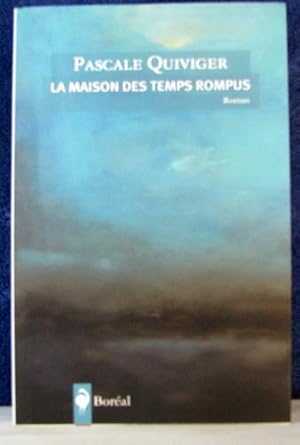 Image du vendeur pour La Maison Des Temps Rompus: Roman mis en vente par Livres Norrois