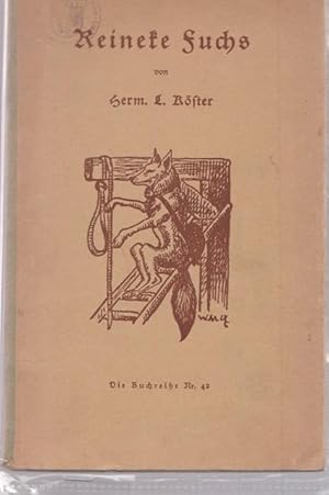 Imagen del vendedor de Reineke Fuchs nach Karl Simrocks Bearbeitung in prosa betragen von Herm. L. Kster. Die Buchreihe Nr.42.(Deutsche Jugendbcherei Nr.42.) hrsg von Drrenbund. a la venta por Ant. Abrechnungs- und Forstservice ISHGW