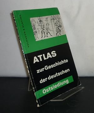 Atlas zur Geschichte der deutschen Ostsiedlung. Bearbeitet von Wilfried Krallert. (= Velhagen & K...